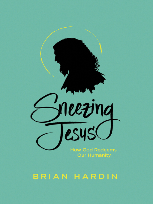 Title details for Sneezing Jesus by Brian Hardin - Available